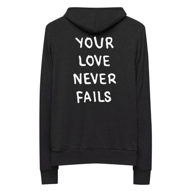 Unisex “Your Love Never Fails” zip hoodie