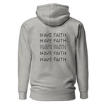 Premium Unisex Hoodie- Have Faith Graphic